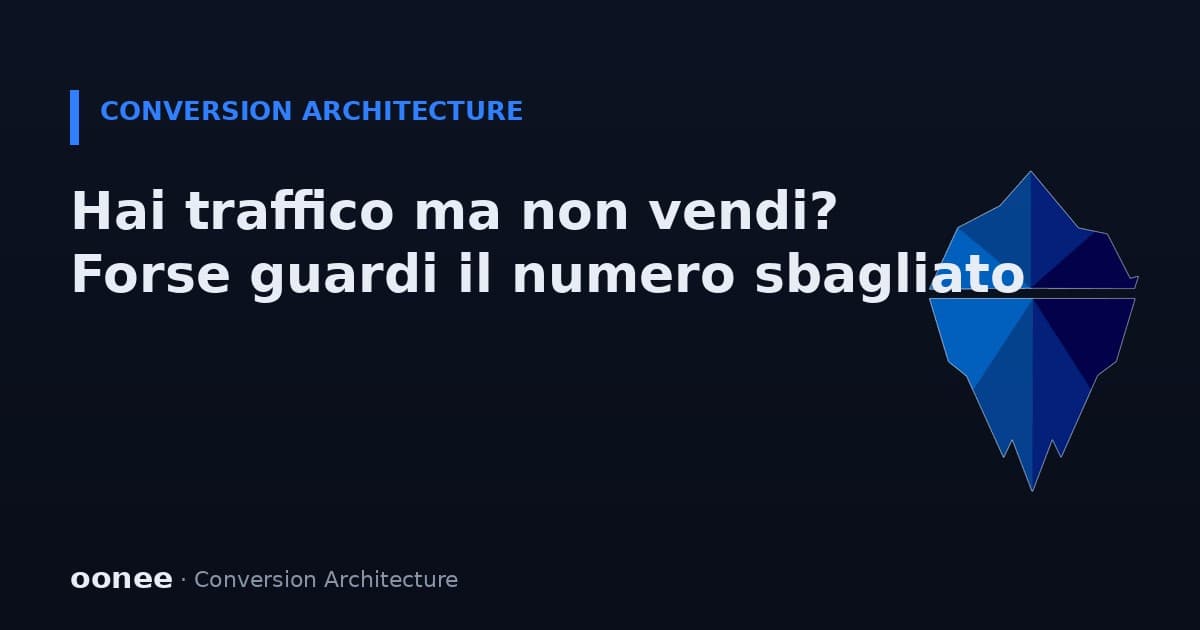 Hai traffico ma non vendi? Forse stai guardando il numero sbagliato